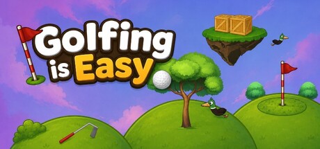 Golfing Is Easy