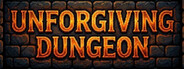 Unforgiving Dungeon