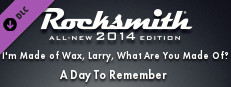 Rocksmith 2014 - A Day To Remember - I'm Made of Wax, Larry, What Are You Made Of? Small Capsule Image