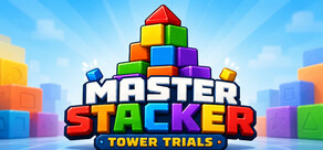Master Stacker: Tower Trials