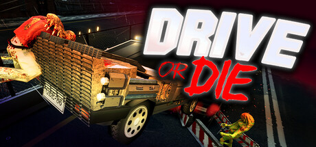 Drive or Die