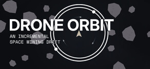 Drone Orbit: An Incremental Space Mining Drift