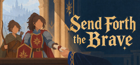 Send Forth the Brave