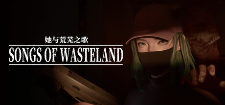 Songs of Wasteland — Steam header