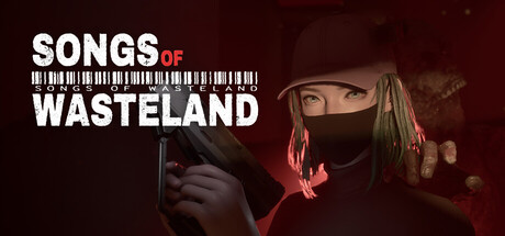Songs of Wasteland
