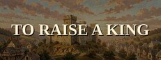 To Raise a King cover