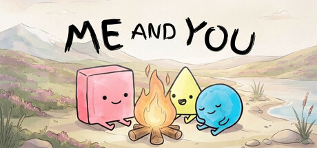 Me and You