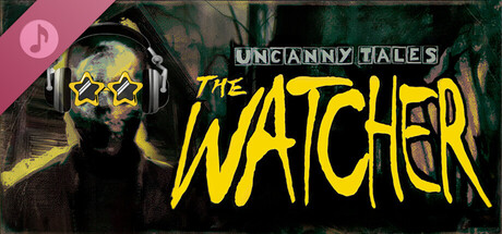 Uncanny Tales: The Watcher - Original Soundtrack