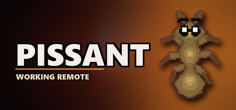 Pissant: Working Remote — Steam header