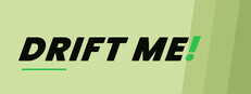 DRIFT ME!