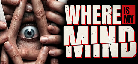 WHERE IS MY MIND