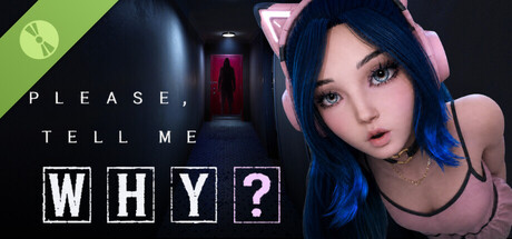 Please, Tell Me Why? Demo