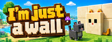I'm Just a Wall Steam capsule image