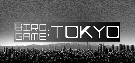 Bird Game: Tokyo