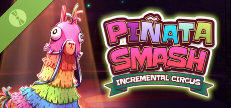 Pinata Smash: Incremental Circus Demo