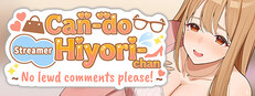 Can-do Streamer Hiyori-chan (No lewd comments please!)