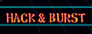 HACK & BURST