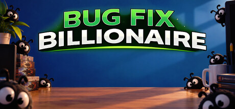 Bug Fix Billionaire