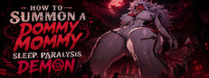 How to Summon a Dommy Mommy Sleep Paralysis Demon Steam capsule image