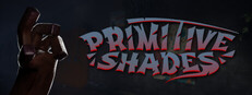 Primitive Shades