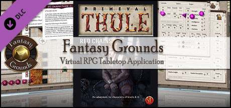 Fantasy Grounds - 5E: Primeval Thule: Red Chains Header Image