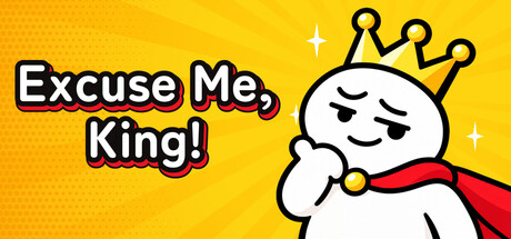 Excuse Me, King! — Steam header