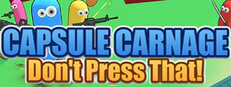 Capsule Carnage: Don't Press That Steam capsule image
