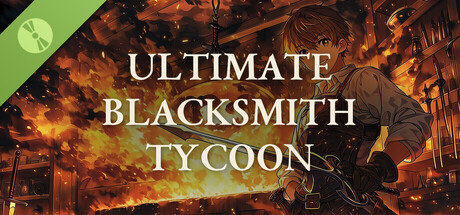 Ultimate Blacksmith Tycoon　~鑑定スキル持ちの店長が、鍛冶屋経営で無双する~ Demo 표지