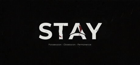 STAY: Possession • Obession • Permanance
