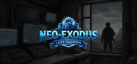 Neo-Exodus: Last Bastion
