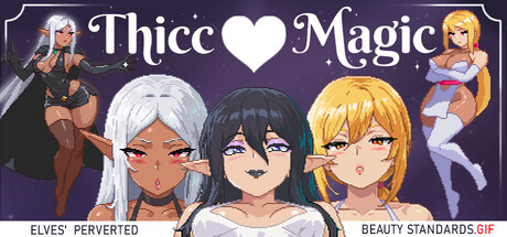 Thicc Magic. Elves' Perverted Beauty Standards.gif — Steam game cover