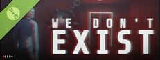 We Don't Exist Demo