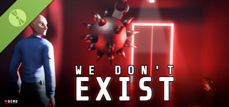 We Don't Exist Demo