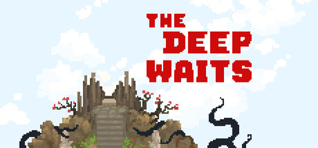 The Deep Waits