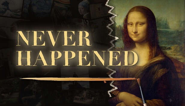NEVER HAPPENED
