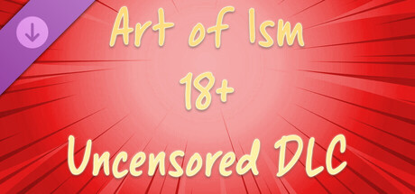 Art of Ism - Uncensored DLC
