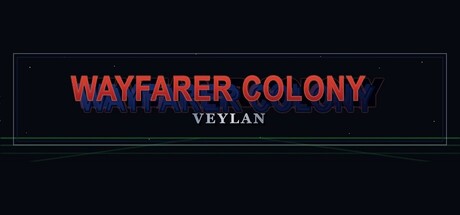 Wayfarer Colony: Veylan(アクション・カジュアル、開発: burnedalarmstudio)のヘッダー画像