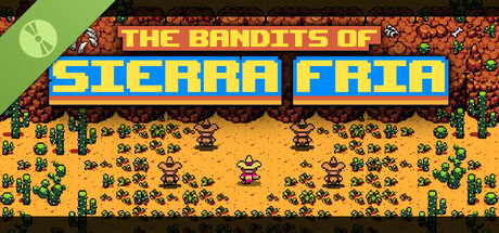 The Bandits of Sierra Fria Demo header