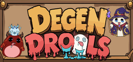 DEGEN DROOLS