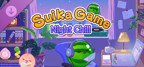 Suika Game Night Chill