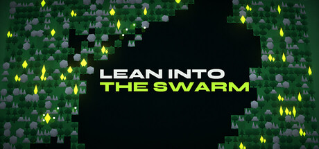 Lean Into The Swarm