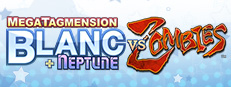 MegaTagmension Blanc + Neptune VS Zombies (Neptunia)