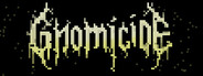 Gnomicide