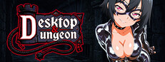 Desktop & Dungeon