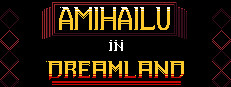 Amihailu in Dreamland