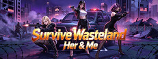 Survive Wasteland: Her & Me