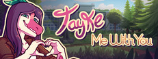 Tayke Me With You