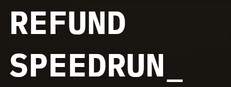Refund Speedrun