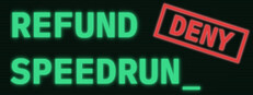 Refund Speedrun