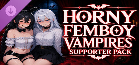 Horny Femboy Vampires Supporter Pack